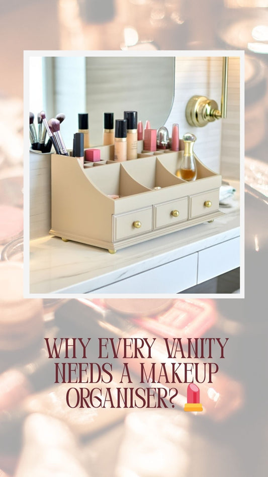 Why Every Vanity Needs a Make-up Organiser💄
